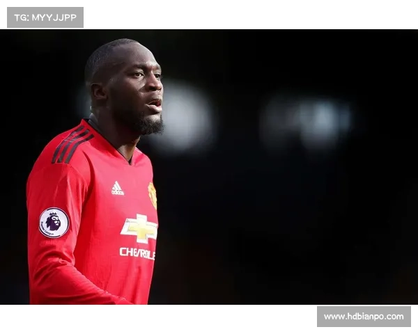 揭秘卢卡库为何选择曼联而非其他豪门的真实原因